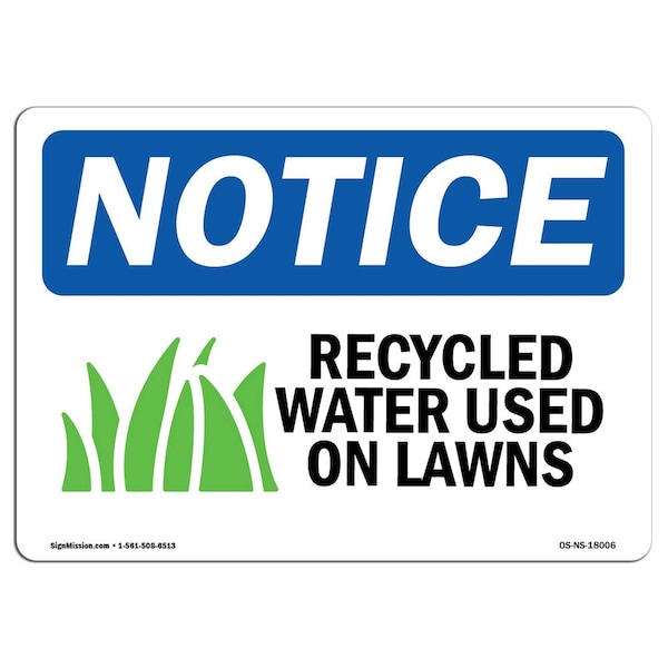 OSHA Notice Sign, 7" Height, Aluminum, Recycled Water Used On Lawns Sign With Symbol, Landscape